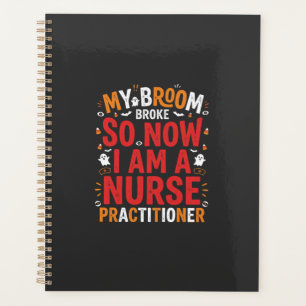 Halloween Nurse Practitioner Broom Broke Design Planner