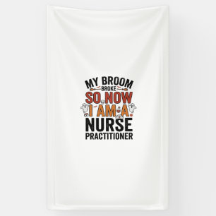 Halloween Nurse Practitioner Broom Broke Vintage D Banner
