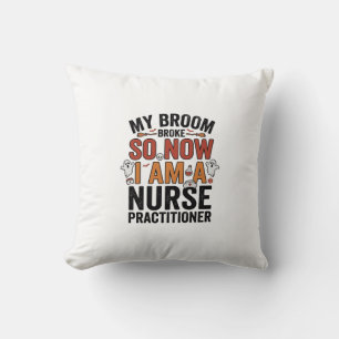 Halloween Nurse Practitioner Broom Broke Vintage D Cushion