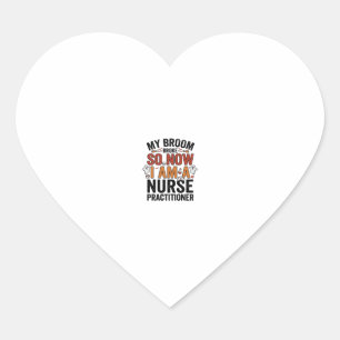 Halloween Nurse Practitioner Broom Broke Vintage D Heart Sticker