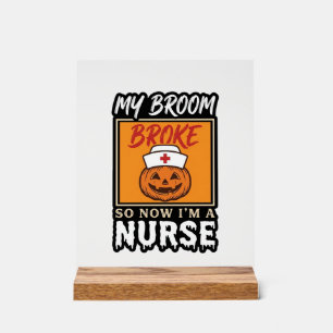 Halloween Nurse Pumpkin Broom Broke Vintage Shirt  Acrylic Sign