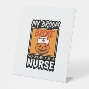 Halloween Nurse Pumpkin Broom Broke Vintage Shirt Pedestal Sign