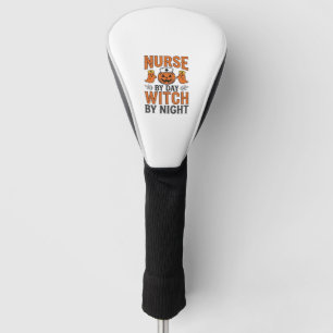Halloween Nurse Witch By Night Vintage Shirt Desig Golf Head Cover