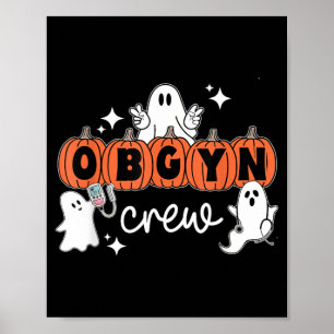 Halloween OBGYN Crew Ghost Obstetrics Nurse Squad Poster
