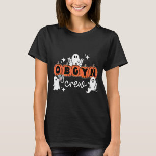Halloween OBGYN Crew Ghost Obstetrics Nurse Squad T-Shirt