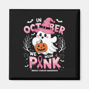 Halloween October We Wear Pink Ghost Breast Cancer Magnet