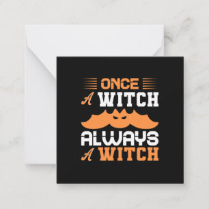 Halloween Once A Witch Always A Witch Birthday Card