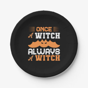 Halloween Once A Witch Always A Witch Birthday Paper Plate
