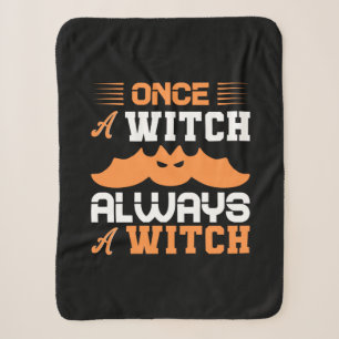 Halloween Once A Witch Always A Witch Birthday Sherpa Blanket