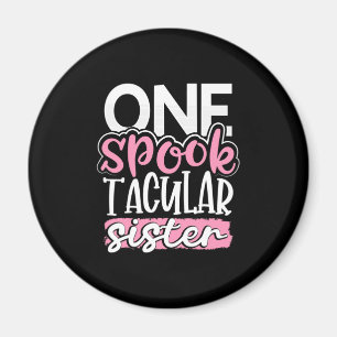Halloween One Spook Tacular Sister Magnet