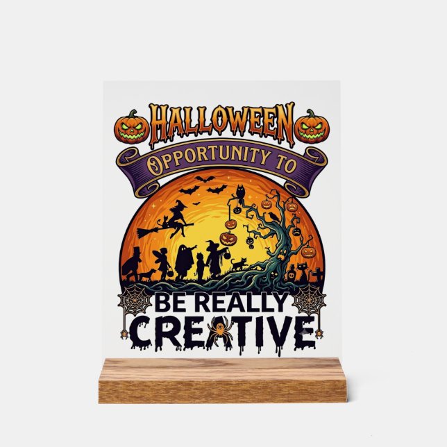 Halloween Opportunity Be Really Creative Witch Tre Acrylic Sign (Front)