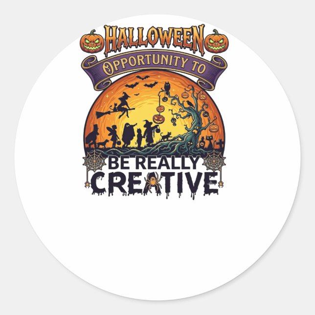 Halloween Opportunity Be Really Creative Witch Tre Classic Round Sticker (Front)
