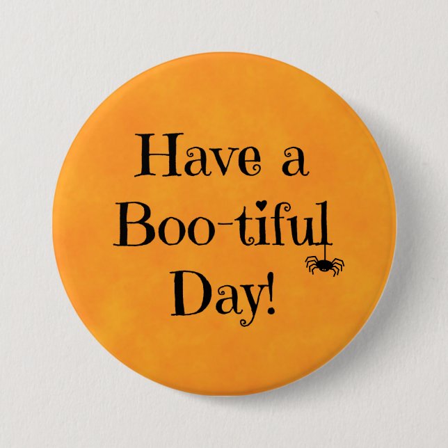 Halloween Orange - "Have a Boo-tiful day!" 7.5 Cm Round Badge (Front)