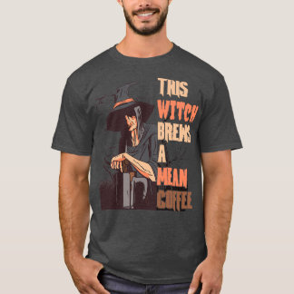 Halloween Pagan Witch And Coffee Lover This Witch  T-Shirt