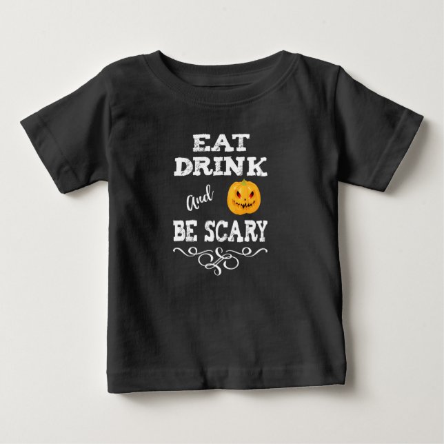 Halloween Party Eat Drink & Be Scary Pumpkin Face Baby T-Shirt (Front)