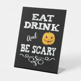 Halloween Party Eat Drink & Be Scary Pumpkin Face Pedestal Sign