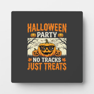 Halloween Party No Tracks Just Treats Pumpkin Plaque