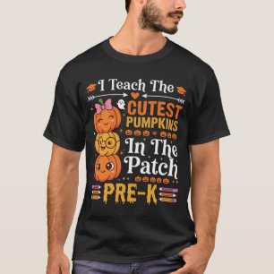 Halloween Pre-K Teacher Cutest Pumpkins T-Shirt