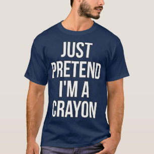 Halloween  Pretend Im A Crayon  Lazy Halloween T-Shirt