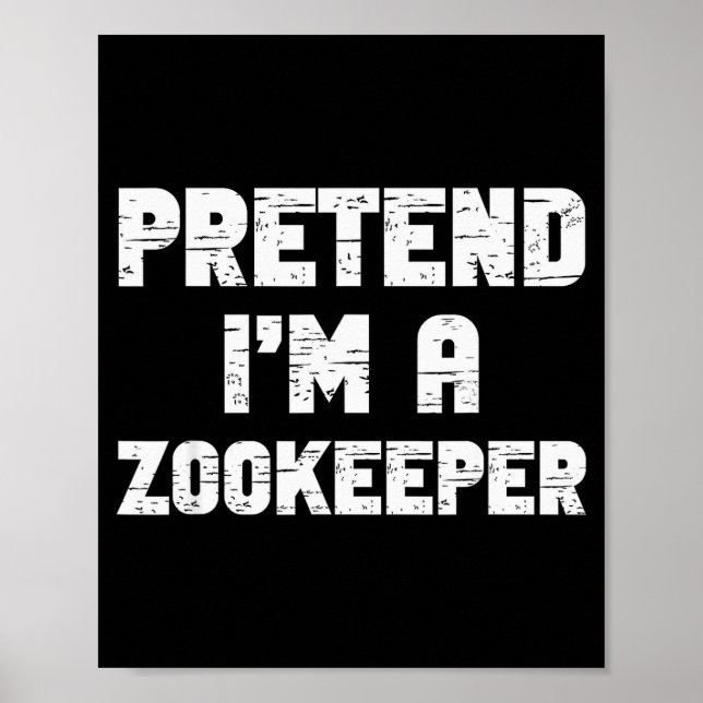 Halloween Pretend I'm A Zookeeper Costume Lazy Zoo Poster (Front)