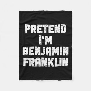 Halloween Pretend Im Benjamin Franklin Costume Laz Fleece Blanket