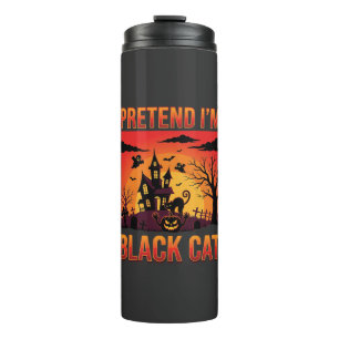 Halloween Pretend I'm Black Cat Haunted House Grap Thermal Tumbler