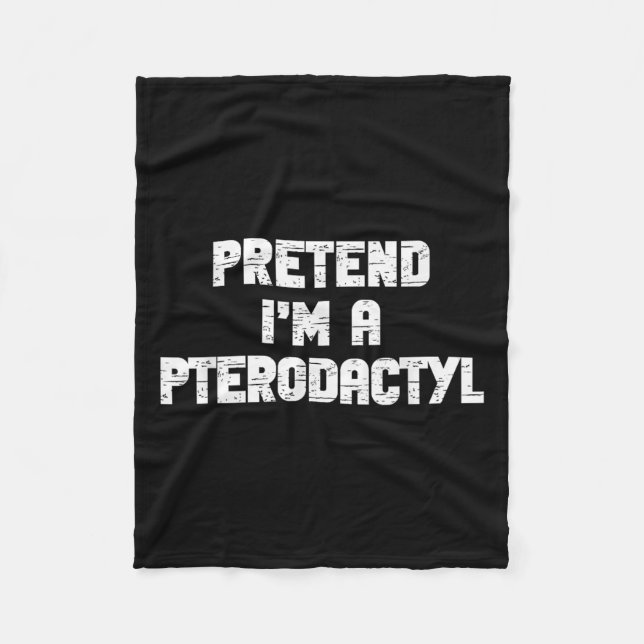 Halloween Pretend I'm Pterodactyl Costume Lazy Din Fleece Blanket (Front)