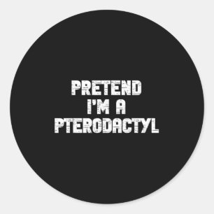Halloween Pretend Im Pterodactyl Costume Lazy Dino Classic Round Sticker