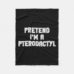 Halloween Pretend Im Pterodactyl Costume Lazy Dino Fleece Blanket