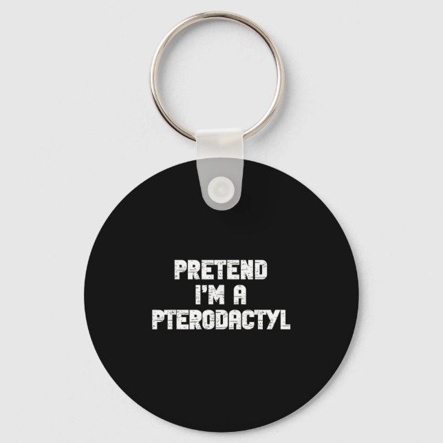 Halloween Pretend Im Pterodactyl Costume Lazy Dino Key Ring (Front)