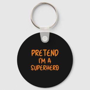 Halloween Pretend Im Superhero Costume Lazy Super- Key Ring
