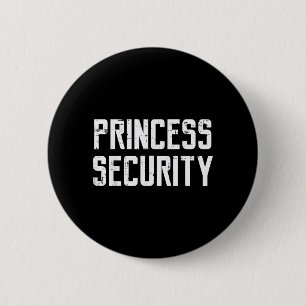 Halloween Princess Security Funny Costume Dad Men 6 Cm Round Badge