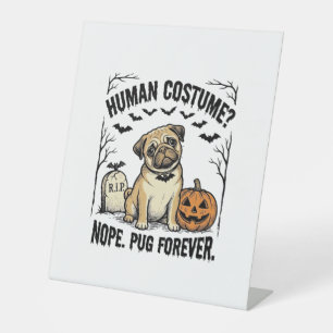 Halloween Pug Shirt Vintage Funny Dog Costume Art_ Pedestal Sign