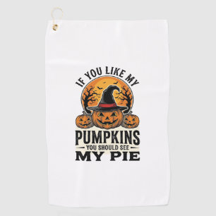Halloween Pumpkin Funny Vintage Pie Quote_1 Golf Towel