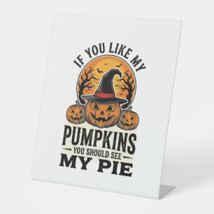 Halloween Pumpkin Funny Vintage Pie Quote_1 Pedestal Sign