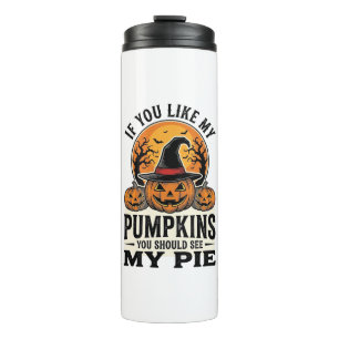 Halloween Pumpkin Funny Vintage Pie Quote_1 Thermal Tumbler