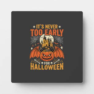 Halloween Pumpkin Never Too Early Castle Graphic_1 Plaque