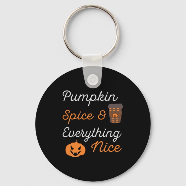 Halloween Pumpkin Spice and Everything Nice Xmas Key Ring (Front)