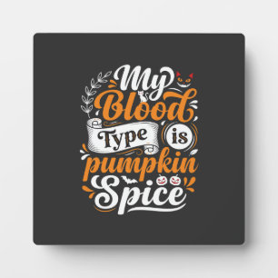Halloween Pumpkin Spice Blood Type Retro Typograph Plaque