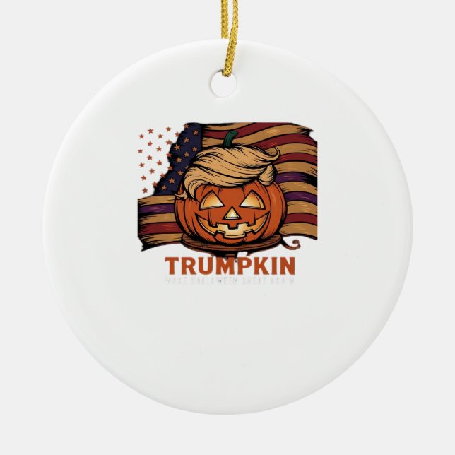 Halloween, Pumpkin Trumpkin, Make Halloween Great  Ceramic Ornament (Front)