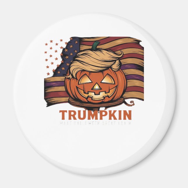 Halloween, Pumpkin Trumpkin, Make Halloween Great  Magnet (Front)