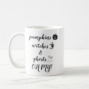 Halloween Pumpkin Witch Ghost Quote  Coffee Mug