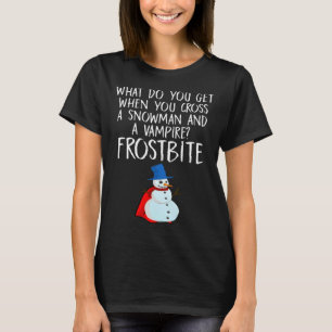 Halloween Pun Cross A Snowman and A Vampire Frostb T-Shirt