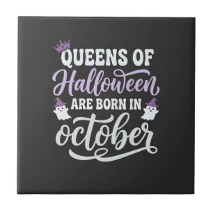 Halloween Queens Born in October Birthday Ceramic Tile