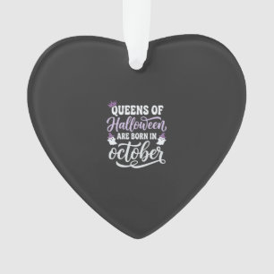 Halloween Queens Born in October Birthday Ornament