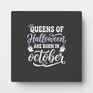 Halloween Queens Born in October Birthday Plaque