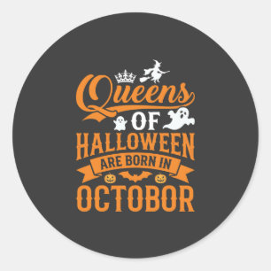 Halloween Queens Born in October Vintage Typograph Classic Round Sticker