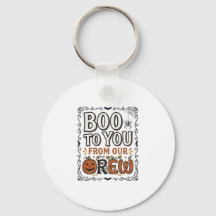 Halloween Quote Boo to You From Our Crew Vintage E Key Ring
