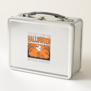 Halloween Quote I've Been Ready Since Last Hallowe Metal Lunch Box