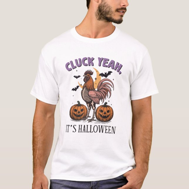  Halloween Quote Rooster Farm Theme T-Shirt (Front)